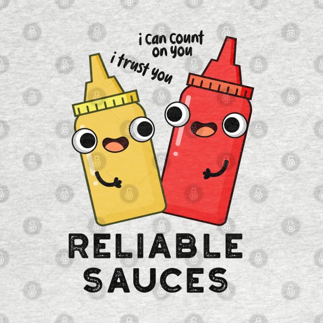 Reliable Sauces Funny Food Pun by punnybone